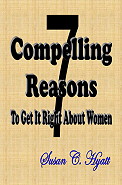 7 Compelling Reasons to Get it Right About Women by Dr. Susan C. Hyatt