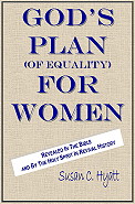 God's Plan (Of Equality) For Women by Dr. Susan C. Hyatt